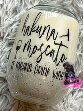 Load image into Gallery viewer, 15oz. Hakuna Moscato Stemless Wine Glass Tumbler - Ready to Ship