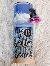 Load image into Gallery viewer, 20oz. Life is Better at the Beach Tumbler Cup