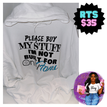 Load image into Gallery viewer, Please By My Stuff I'm Not Built For Only Fans Hoody, White